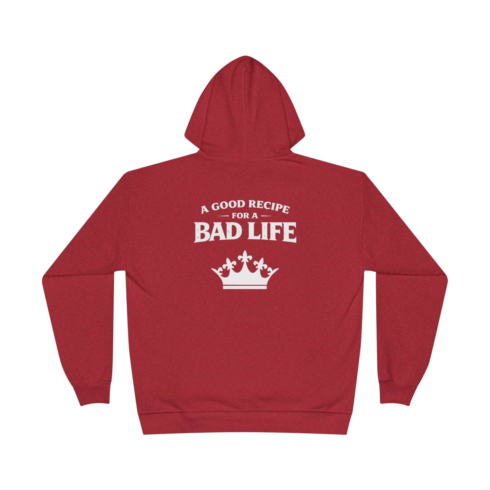 Unisex "Bad Life" Hoodie Sweatshirt