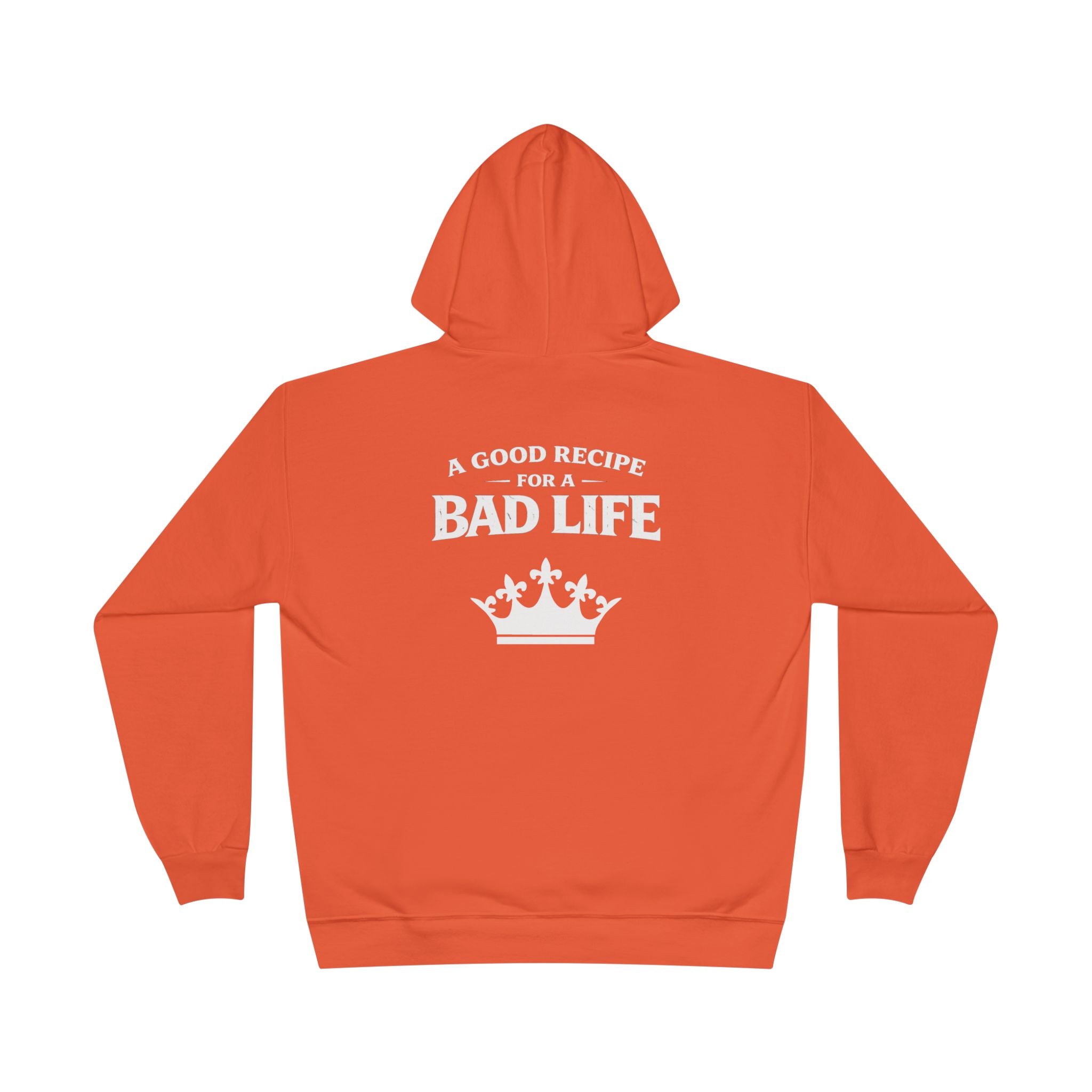 Unisex "Bad Life" Hoodie Sweatshirt