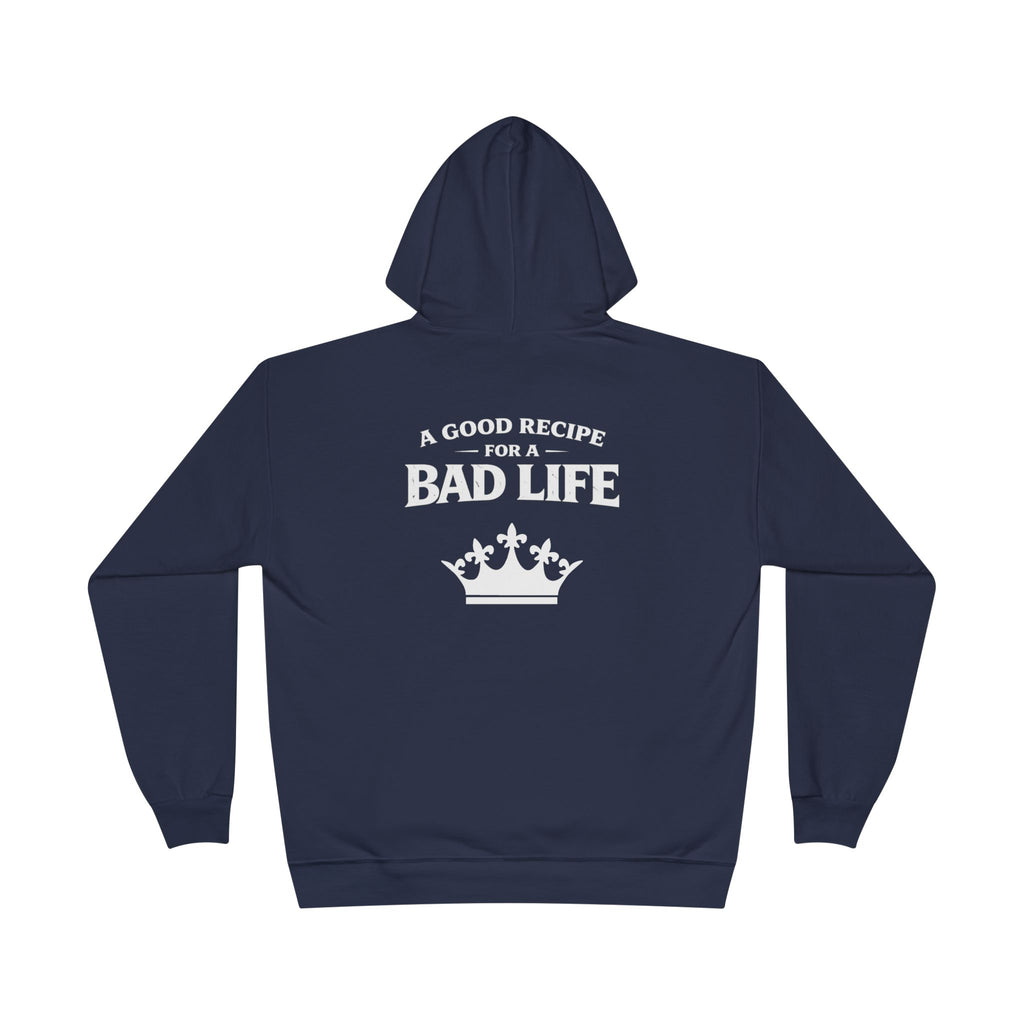 Unisex "Bad Life" Hoodie Sweatshirt
