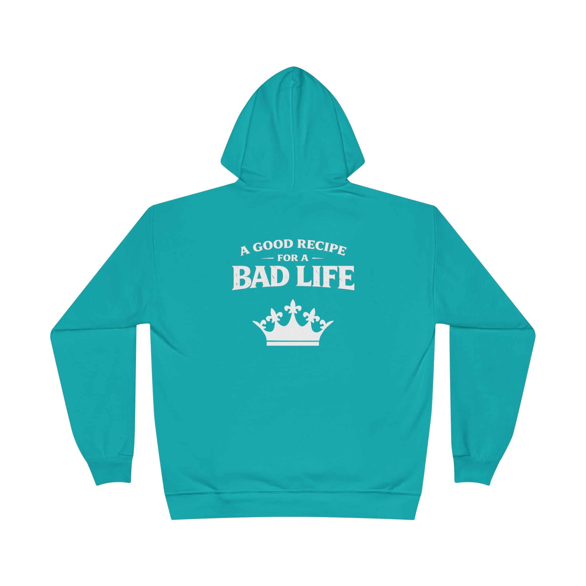 Unisex "Bad Life" Hoodie Sweatshirt