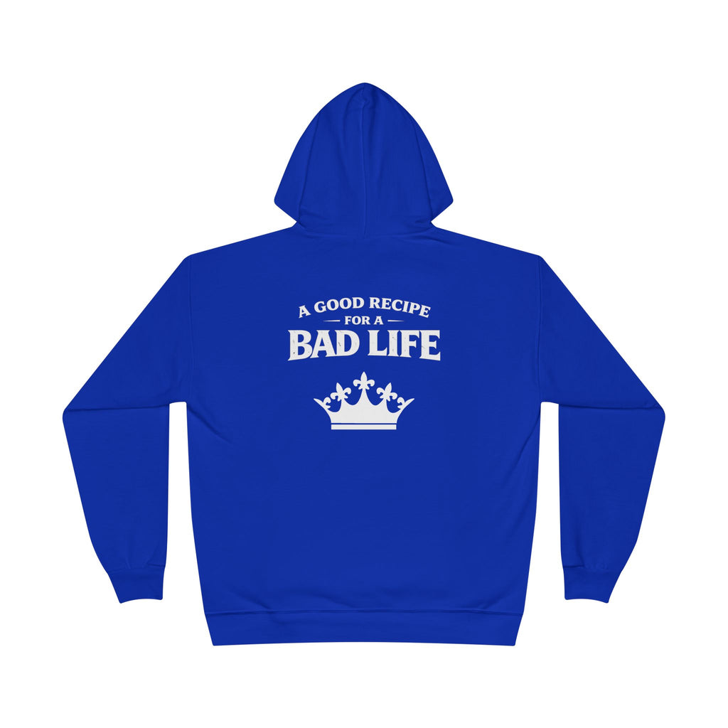 Unisex "Bad Life" Hoodie Sweatshirt